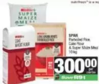 Spar - Parboiled Rice, Cake Wheat Flour & Super Maize Meal