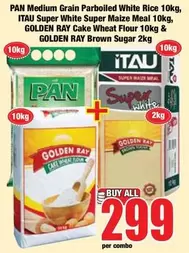 Pan - PAN Medium Grain Parboiled White Rice, ITAU Super White Super Maize Meal, GOLDEN RAY Cake Wheat Flour, GOLDEN RAY Brown Sugar