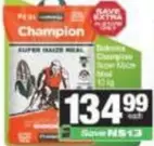 champion - SUPER MAIZE MEAL