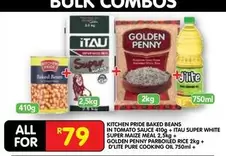Pride - KITCHEN PRIDE BAKED BEANS IN TOMATO SAUCE + ITALI SUPER WHITE SUPER MAIZE MEAL + GOLDEN PENNY PARBOILED RICE + D'LITE PURE COOKING OIL