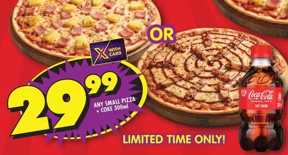 Coca cola - Any Small Pizza or Coke 300ml