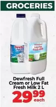 Dewfresh - Full Cream or Low Fat Fresh Milk