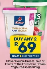 Clover - Double Cream Plain Yoghurt or Fruits of the Forest Full Cream Yoghurt