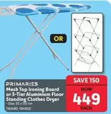 Mesh Top Ironing Board or 3-Tier Aluminium Floor Standing Clothes Dryer (162480; 194502)