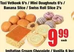 Mini - Taxi Vetkoek 6's / Doughnuts 6's / Banana Slice / Swiss Roll Slice 2's