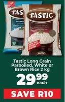 Tastic - Long Grain Parboiled, White or Brown Rice
