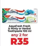 Aquafresh - Fresh & Minty or Herbal Toothpaste