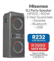Hisense - DJ Party Speaker HP300 
400W