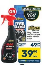 shield - Mag Cleaner or Tyre Gloss