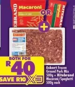 Eskort - Frozen Ground Pork Mix + Ritebrand Macaroni/Spaghetti