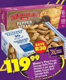 Today - Frozen Sausage Rolls/Pies