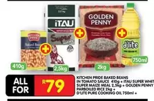 Pride - KITCHEN PRIDE BAKED BEANS IN TOMATO SAUCE + ITAU SUPER WHITE SUPER MAIZE MEAL + GOLDEN PENNY PARBOILED RICE + D'LITE PURE COOKING OIL