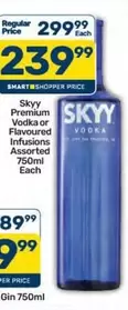 Skyy - Premium Vodka or Flavoured Infusions
