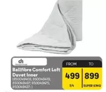 Comfort - Ballfibre  Loft Duvet Inner (850049403; 850049419; 850049497; 850049475; 850049427;)