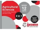 AGRICULTURAL SCIENCE GR 12(THE ANSWER SERIES) ANSWER SERIES