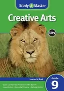 STUDY AND MASTER CREATIVE ARTS GR 9 (LEARNERS... ANON