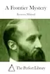 A Frontier Mystery (Perfect Library)