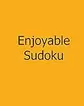 Enjoyable Sudoku: Level 2: Large Grid Sudoku Puzzles