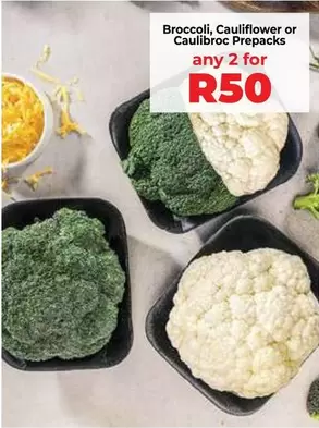 Broccoli, Cauliflower or Caulibroc Prepacks