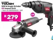 500 W Angle Grinder OR Impact Drill - Item no: 850025533 / 481
