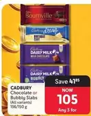 Cadbury - Chocolate or Bubbly Slabs