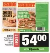 Eskort - Pre-Sliced Smoked Chicken Roll / Chopped Ham Roll
