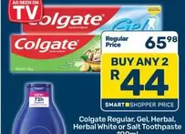 Colgate - Regular, Gel, Herbal, Herbal White or Salt Toothpaste