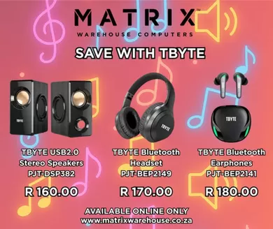 Matrix Warehouse catalogue in Edenvale | Save With Tbyte | 2026-03-10T00:00:00.000Z - 2026-03-24T00:00:00.000Z