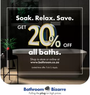 Bathroom Bizarre catalogue in Umhlanga Rocks | Soak. Relax. Save. | 2026-03-13T00:00:00.000Z - 2026-03-27T00:00:00.000Z