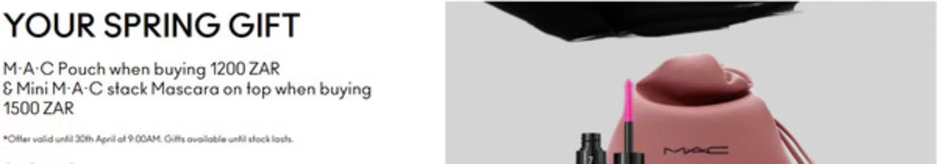 MAC Cosmetics catalogue in Atteridgeville | Your Spring Gift | 2026-04-03T00:00:00.000Z - 2026-04-30T00:00:00.000Z