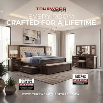 True Wood Furniture catalogue in Potchefstroom | Every Room Crafted For A Lifetime | 2026-05-19T00:00:00.000Z - 2026-06-02T00:00:00.000Z