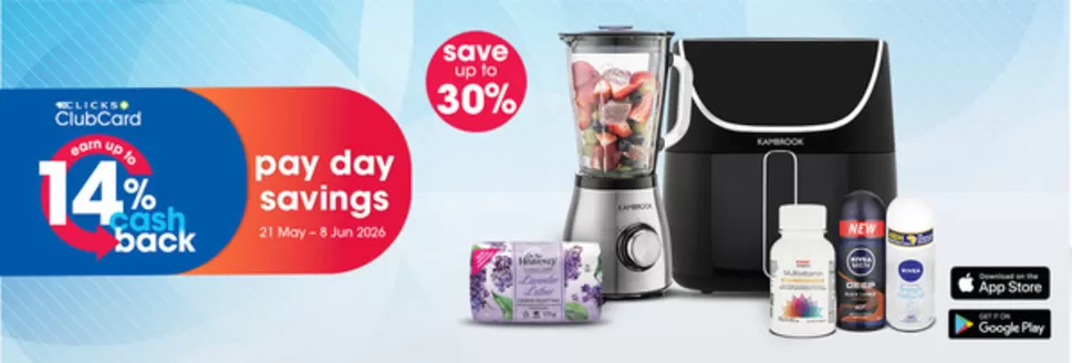Clicks catalogue | Pay Day Savings | 2026-05-22T00:00:00.000Z - 2026-06-08T00:00:00.000Z