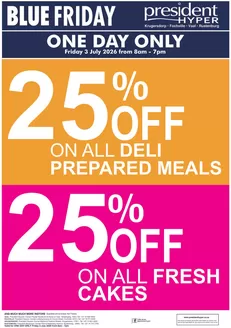 President Hyper catalogue in Tembisa | Blue Friday 25 Off Cakes Deli Meals | 2026-07-03T00:00:00.000Z - 2026-07-03T00:00:00.000Z