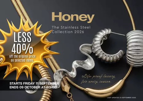 Honey Fashion Accessories catalogue in Uitenhage | Honey Stainless Steel 2026 LESS 40 | 2026-09-11T00:00:00.000Z - 2026-10-09T00:00:00.000Z