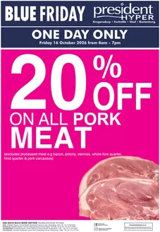 President Hyper catalogue in Hennenman | Blue Friday 20 Off On All Pork Meat | 2026-10-16T00:00:00.000Z - 2026-10-30T00:00:00.000Z