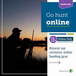 Hinterland catalogue in Klerksdorp | Go Hunt Online | 2025-07-14T00:00:00.000Z - 2025-07-28T00:00:00.000Z