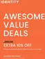 Identity catalogue | Awesome Value Deals | 2025-12-05T00:00:00.000Z - 2025-12-07T00:00:00.000Z