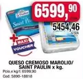 X$ - QUESO CREMOSO MAROLIO/ SAINT PAULIN x kg
