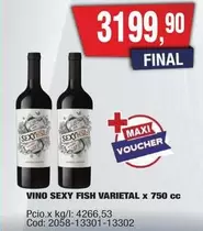 X$ - SEXY FISH VARIETAL x 750 cc