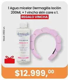 Dermaglós - Agua micelar loción 200ML + vincha skin care x 1