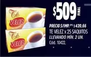 Velez - TE x 25 SAQUITOS