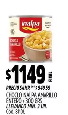 Inalpa - CHOCLO AMARILLO ENTERO X 300 GRS LLEVANDO MIN. 3 UN