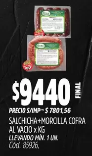 X$ - SALCHICHA+MORCILLA AL VACIO X KG