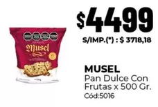 Musel - Pan Dulce Con Frutas x 500 Gr. Cód:5016