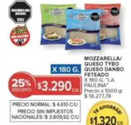 La paulina - MOZZARELLA/ QUESO TYBO QUESO DANBO FETEADO