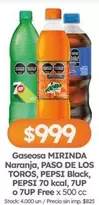 Paso de los Toros - MIRINDA Naranja, PASO DE LOS TOROS, PEPSI Black, PEPSI 70 kcal, 7UP o 7UP Free x 500 cc
