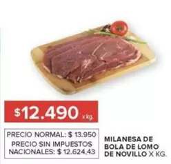 X$ - MILANESA DE
BOLA DE LOMO
DE NOVILLO X KG.