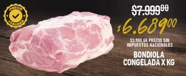 X$ - BONDIOLA CONGELADA X KG