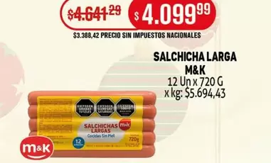 M&K - SALCHICHA LARGA