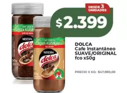 Dolca - Cafe Instantáneo SUAVE/ORIGINAL